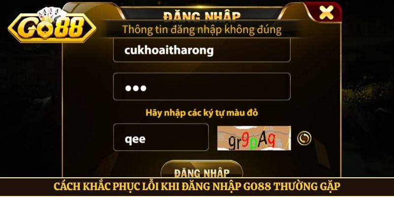 Cách khắc phục lỗi khi đăng nhập Go88 thường gặp