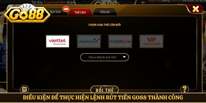 Điều kiện để thực hiện lệnh rút tiền Go88 thành công